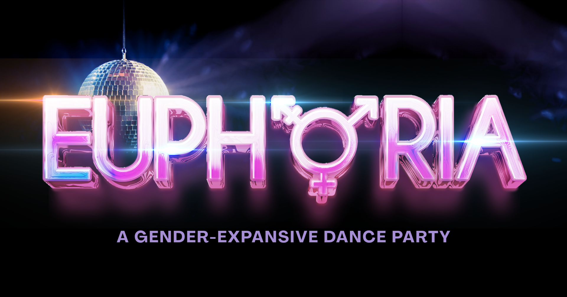 EUPHORIA — A Gender-Expansive Dance Party
